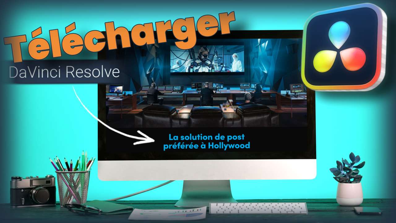 Comment télécharger DaVinci Resolve en français et gratuitement