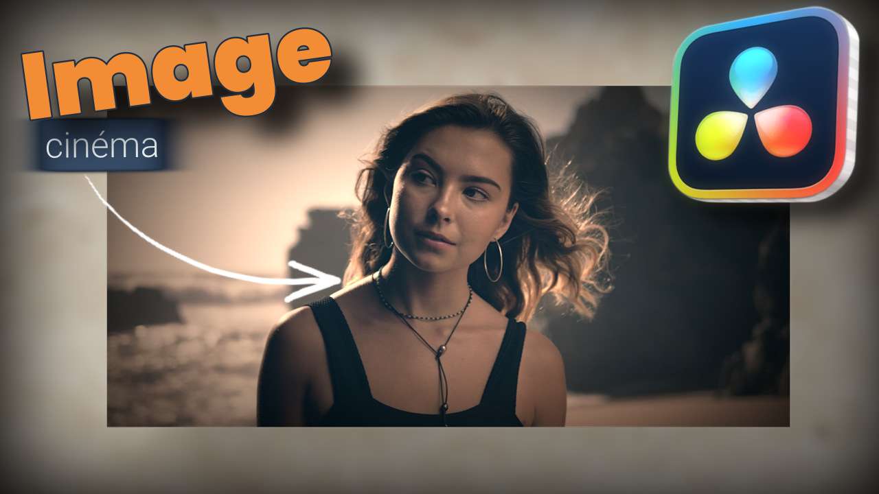 Miniature du tuto : le secret d’une image cinéma dans DaVinci Resolve