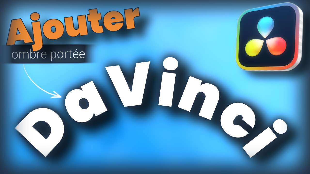 Comment ajouter une ombre portée dans DaVinci Resolve